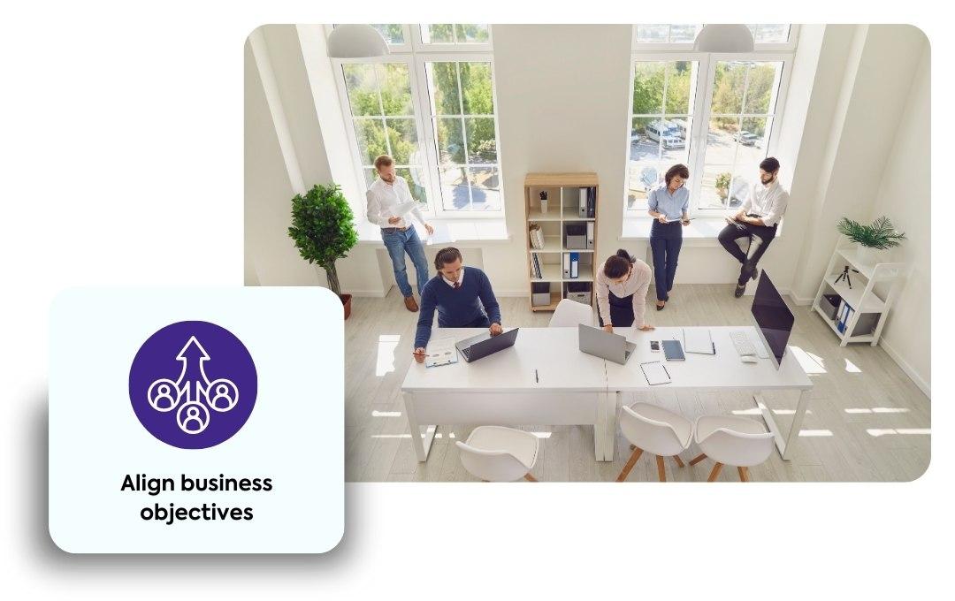 Align business objectives