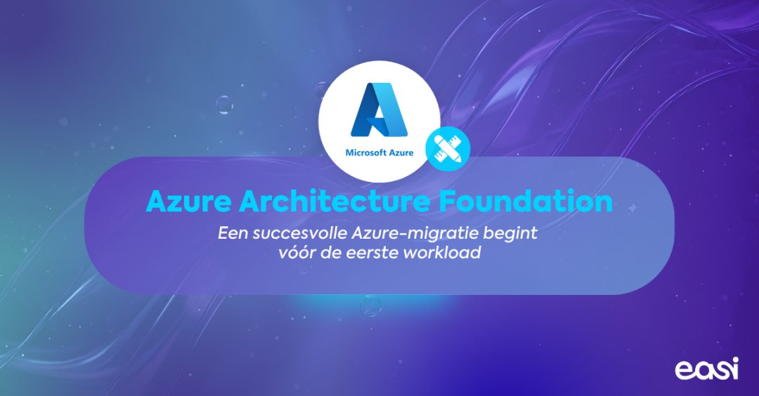 Easi Azure Solutions - Architecture Foundation - NL