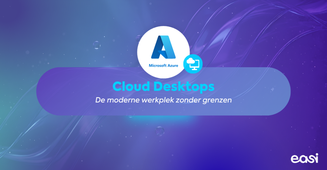 Easi Azure Solutions - Cloud Desktops - NL