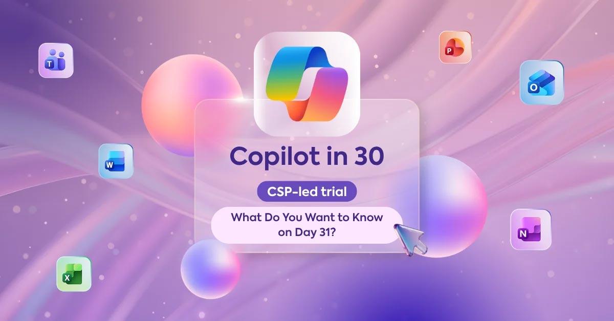 Copilot in 30 days